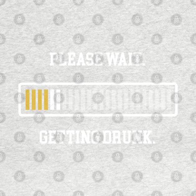 Please Wait Getting Drunk Shirt Loading Beer Progress Bar by vo_maria